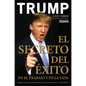 El Secreto del Éxito: En El Trabajo Y En La Vida - Paperback