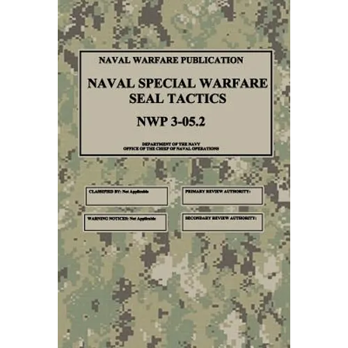 NWP 3-05.2 Naval Special Warfare SEAL Tactics - Paperback