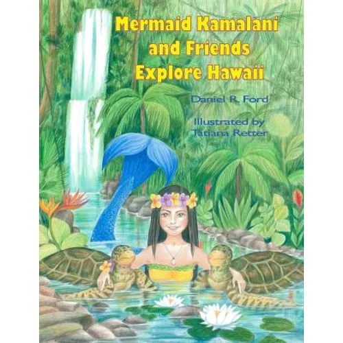Mermaid Kamalani and Friends Explore Hawaii - Paperback