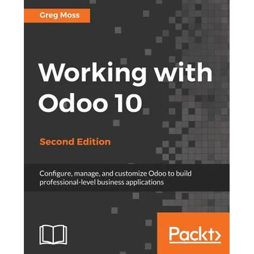 Working with Odoo 10 - Second Edition - Paperback