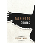 Talking to Crows - Paperback