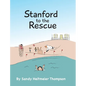 Stanford to the Rescue - Hardcover