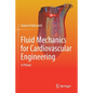 Fluid Mechanics for Cardiovascular Engineering: A Primer - Paperback