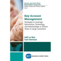 Key Account Management: Strategies to Leverage Information, Technology, and Relationships to Deliver Value to Large Customers - Paperback