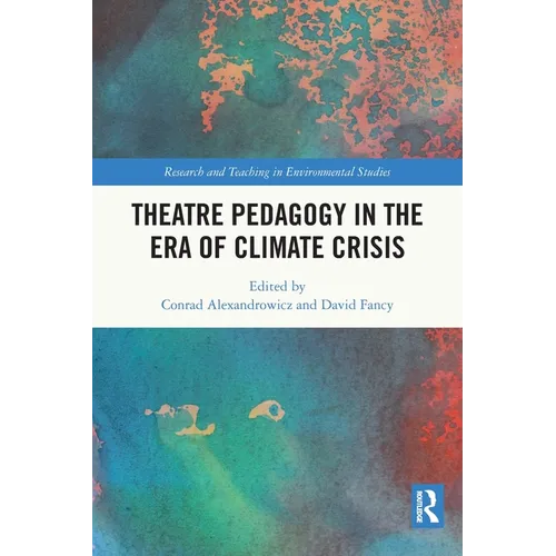 Theatre Pedagogy in the Era of Climate Crisis - Paperback