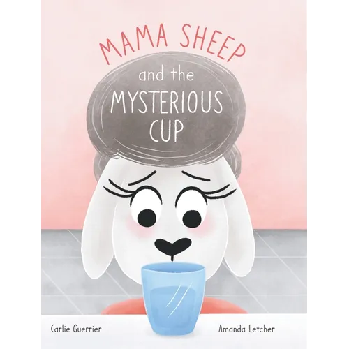 Mama Sheep and the Mysterious Cup - Hardcover