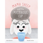 Mama Sheep and the Mysterious Cup - Hardcover