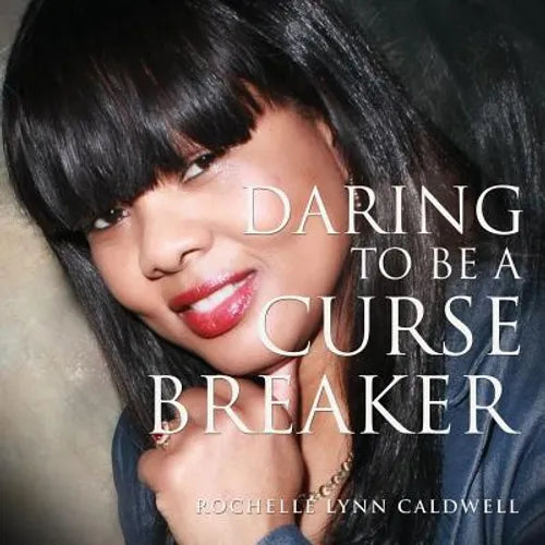Daring to Be a Curse Breaker - Paperback