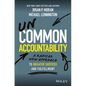 Uncommon Accountability: A Radical New Approach to Greater Success and Fulfillment - Hardcover