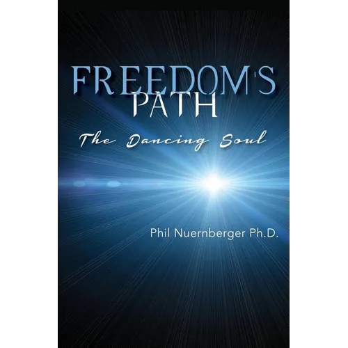 Freedom's Path: The Dancing Soul - Paperback