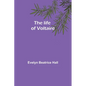 The life of Voltaire - Paperback