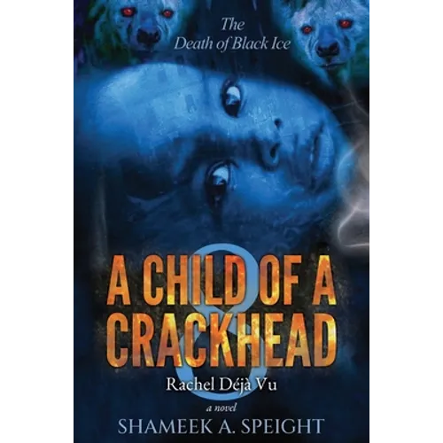 A Child of a Crackhead 8: Rachel's Déjà Vu - Paperback