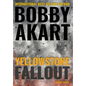 Yellowstone: Fallout - Hardcover