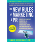 The New Rules of Marketing & PR: How to Use Content Marketing, Ai, Social Media, Podcasting, Video, and Newsjacking to Reach Buyers Directly - Paperback