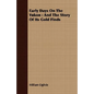 Early Days On The Yukon: And The Story Of Its Gold Finds - Paperback