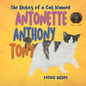 The Antics of a Cat Named Antonette Anthony Tony - Paperback