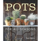 Pots for All Seasons - Hardcover