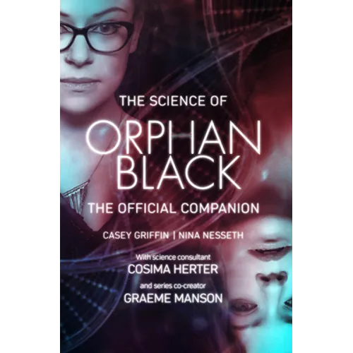 The Science of Orphan Black: The Official Companion - Paperback