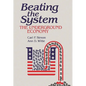 Beating the System: The Underground Economy - Hardcover