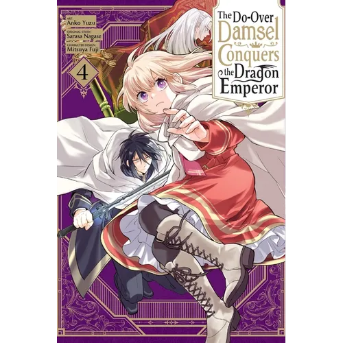 The Do-Over Damsel Conquers the Dragon Emperor, Vol. 4 (Manga) - Paperback
