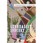 Surrealist Sorcery: Objects, Theories and Practices of Magic in the Surrealist Movement - Paperback