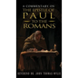 A Commentary on the Epistle of Paul to the Romans - Hardcover