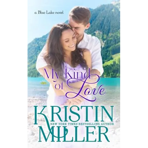 My Kind of Love: a Blue Lake novel - Paperback