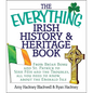 The Everything Irish History & Heritage Book: From Brian Boru and St. Patrick to Sinn Fein and the Troubles, All You Need to Know about the Emerald Is - Paperback