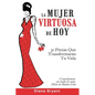 La Mujer Virtuosa de Hoy: 31 Piezas Que Transformarán Tu Vida - Paperback