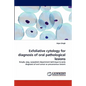 Exfoliative Cytology for Diagnosis of Oral Pathological Lesions - Paperback