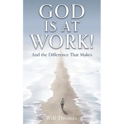 God Is at Work!: And the Difference That Makes - Paperback