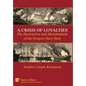 A Crisis of Loyalties: The Destruction and Abandonment of the Gosport Navy Yard - Hardcover