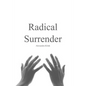 Radical Surrender - Paperback