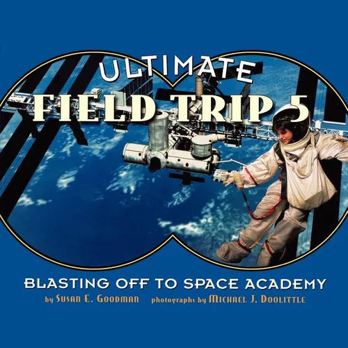 Ultimate Field Trip #5: Blasting Off to Space Academy - Paperback