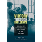 Victory Through Influence: Origins of Psychological Operations in the US Army - Hardcover