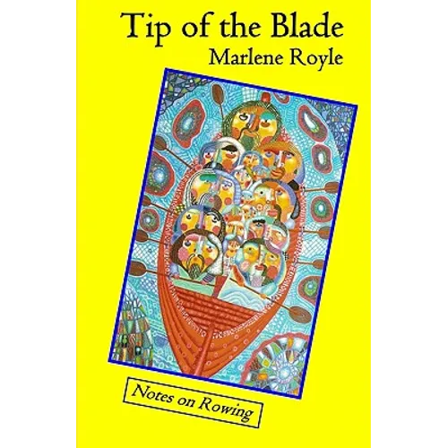 Tip of the Blade: Notes on Rowing - Paperback