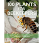 100 Plants for Beekeepers - Paperback