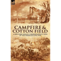 Camp-Fire and Cotton-Field: a New York Herald Correspondent's View of the American Civil War - Paperback