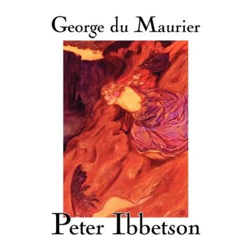 Peter Ibbetson by George Du Maurier, Fiction - Paperback