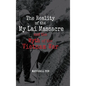 The Reality of the My Lai Massacre and the Myth of the Vietnam War - Hardcover