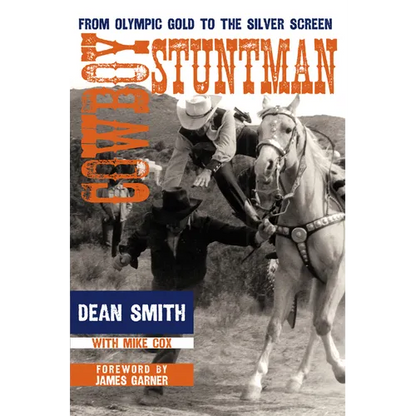 Cowboy Stuntman: From Olympic Gold to the Silver Screen - Paperback