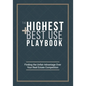 The Highest and Best Use Playbook: Finding the Unfair Advantage Over your Real Estate Competition - Paperback