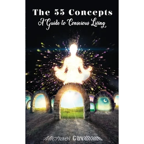 55 Concepts: Guide to Conscious Living - Paperback