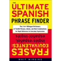 The Ultimate Spanish Phrase Finder: The 2-In-1 Bilingual Dictionary of 75,000 Phrases, Idioms, and Word Combinations for Rapid Reference - Hardcover