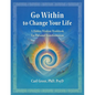 Go Within to Change Your Life: A Hidden Wisdom Workbook for Personal Transformation - Paperback
