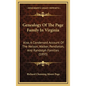 Genealogy of the Page Family in Virginia: Also, a Condensed Account of the Nelson, Walker, Pendleton, and Randolph Families (1893) - Hardcover