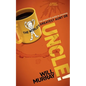 Uncle: The Definitive Guide for Becoming the World's Greatest Aunt or Uncle - Paperback