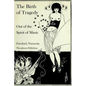 The Birth of Tragedy Out of the Spirit of Music - Paperback