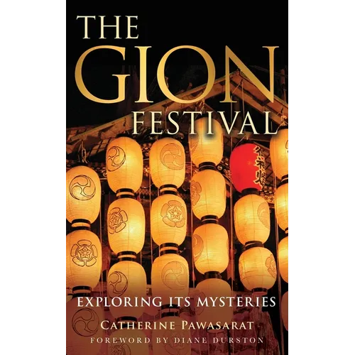 The Gion Festival: Exploring Its Mysteries - Paperback