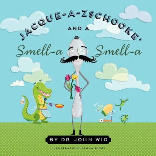 Jacque a Zschooke' and a Smell-a Smell-a - Paperback